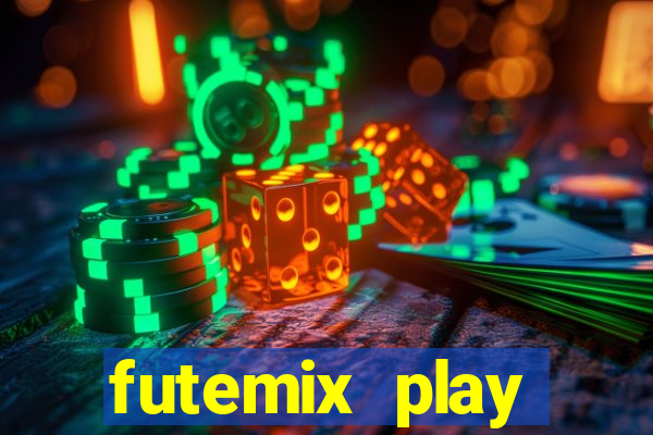 futemix play futebol ao vivo